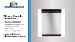 Whirlpool Dishwasher Troubleshooting [upl. by Bowler]