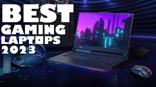 TOP 10 BEST GAMING LAPTOPS 2023 [upl. by Skantze]