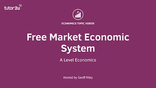 Free Market Economy I A Level and IB Economics [upl. by Mureil]