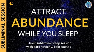 ATTRACT ABUNDANCE WHILE YOU SLEEP  Subliminal Affirmations amp Relaxing Rain Sounds DARK SCREEN [upl. by Shira]