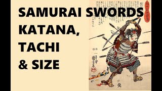 Samurai Swords  Katana Tachi amp Sizes [upl. by Billye]