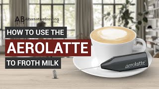 How To Use the AeroLatte To Froth Milk [upl. by Ahsienad110]