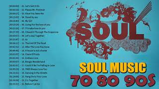 The 100 Greatest Soul Music Of The 70s 80s 90s  Soul Music Greatest Hits  Soul Music Best Ever [upl. by Ro40]