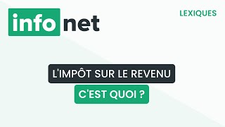 Limpôt sur le revenu cest quoi  définition aide lexique tuto explication [upl. by Annabel]