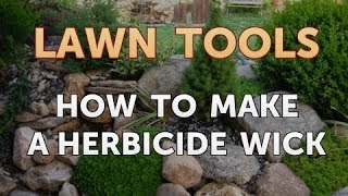 How to Make a Herbicide Wick [upl. by Enelrahc748]