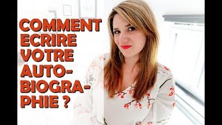 Comment écrire votre AUTOBIOGRAPHIE [upl. by Maddy572]