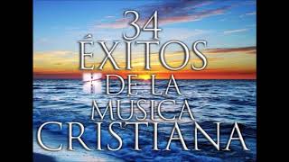 34 Éxitos de la Música Cristiana  Artista varios [upl. by Allebram]