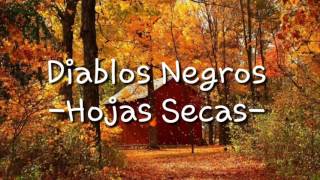 Diablos Negros Hojas Secas lyrics [upl. by Daniella]