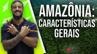 Amazônia Características Gerais  Geobrasil Prof Rodrigo Rodrigues [upl. by Enawd]