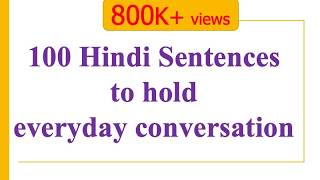 100 Hindi Sentences to get you through a day  Learn Hindi through English [upl. by Viridi771]