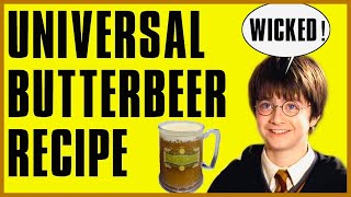 UNIVERSAL BUTTERBEER RECIPE [upl. by Rosabel]