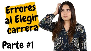 ¿Qué carrera estudiar Errores al elegir carrera universitaria Parte 1  Orientación vocacional [upl. by Larred203]