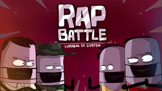 RAP BATTLE lumabag sa curfew Pinoy Animation [upl. by Ayvid]