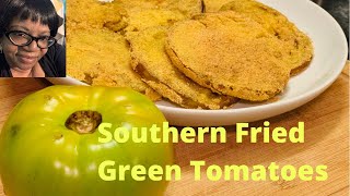 How To Make Southern Fried Green Tomatoes [upl. by Il]