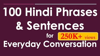 100 Hindi Phrases amp Sentences for Everyday Conversation  Learn Hindi through English [upl. by Durward]