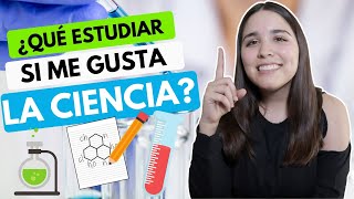 ¿Qué estudiar si me gusta la ciencia e investigación Carreras para los más curiosos [upl. by Aridaj]