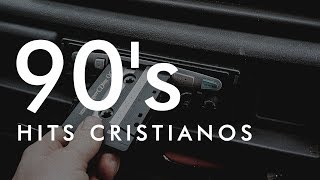 MÚSICA CRISTIANA  90´S HITS CRISTIANOS [upl. by Tihor885]