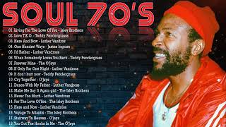 Teddy Pendergrass The OJays Isley Brothers Luther Vandross Marvin Gaye Al Green  SOUL 70s [upl. by Ecylla137]