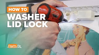 How to replace Fisher amp Paykel washing machine lid lock part  424314P [upl. by Eelyahs]