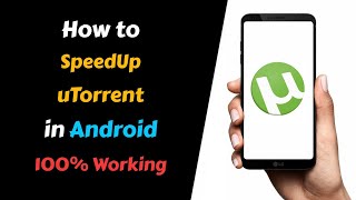 How to Increase uTorrent Download Speed in Android 100 Working with Proof [upl. by Wessling]