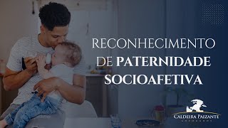 Reconhecimento de Paternidade Socioafetiva [upl. by Hirz]