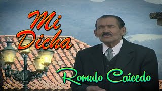 Romulo Caicedo  Mi Dicha [upl. by Bonine]