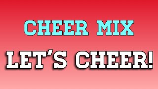 Cheer Mix  quotLets Cheerquot [upl. by Briny]