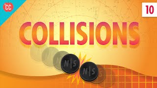 Collisions Crash Course Physics 10 [upl. by Towroy494]