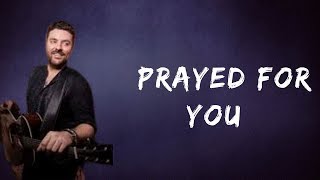 Matt Stell  Prayed For You Lyrics [upl. by Mylo196]