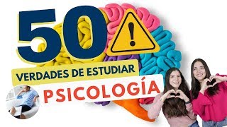 ESTUDIAR PSICOLOGÍA 50 VERDADES SOBRE ESTUDIAR PSICOLOGÍA 🧠⚠️ [upl. by Assilak]