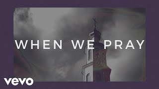 Tauren Wells  When We Pray Official Lyric Video [upl. by Verna]