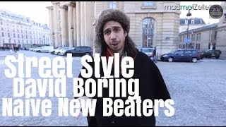 David Boring Naive New Beaters le Street Style [upl. by Nefets]