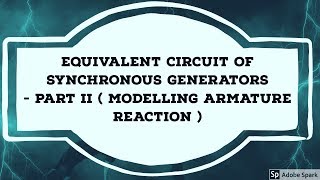 5 Equivalent circuit of Synchronous generator  Part II [upl. by Aihseyt]