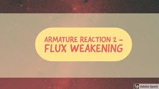 18 DC machines Basics  Armature Reaction  Flux Weakening [upl. by Kcirtap]