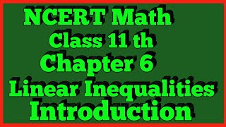 Introduction Chapter 6 Linear Inequalities Class 11 NCERT MATHS [upl. by Montague584]