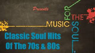 Classic Soul Hits Of The 70s amp 80s Hits After Hits Best Soul Hits Mixx By Primetime Link In [upl. by Aguie794]