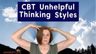 CBT Unhelpful Thinking Styles STOP SelfSabotage NOW [upl. by Brenan565]