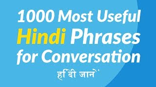 1000 Most Useful Hindi Phrases for Conversation [upl. by Anirhtak]