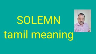 SOLEMN tamil meaningsasikumar [upl. by Biernat148]