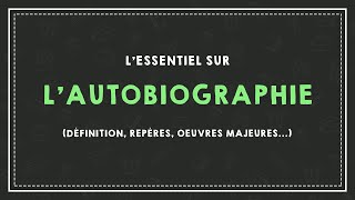 LESSENTIEL SUR LAUTOBIOGRAPHIE  définition repères oeuvres majeures [upl. by Pennebaker]