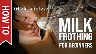 How To Milk Frothing for Beginners 5 Tips [upl. by Chatterjee]