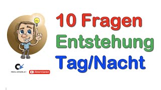 10 Fragen zur Entstehung von Tag und Nacht [upl. by Airogerg]