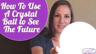 How To Use A Crystal Ball to See the Future [upl. by Nayarb281]