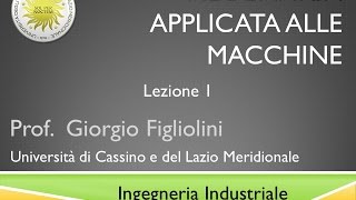 Meccanica applicata alle macchine Lezione 1 [upl. by Asiral]