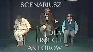 Scenariusz dla Trzech Aktorów [upl. by Valerye]