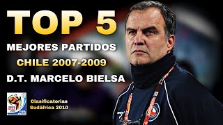 Los 5 mejores partidos del Chile de MARCELO BIELSA  Clasificatorias Sudáfrica 2010 [upl. by Anahsat130]