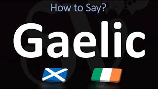 How to Pronounce Gaelic CORRECTLY  Irish VS Scottish [upl. by Yttocs]