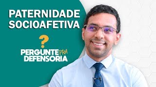 Paternidade socioafetiva O que é Como fazer o reconhecimento [upl. by Adonis]