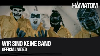 HÄMATOM  Wir sind keine Band Official Video [upl. by Assilem]