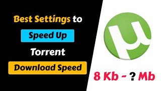 How to Increase uTorrent Download Speed  Speed Up Torrent Download Speed [upl. by Atiuqan91]